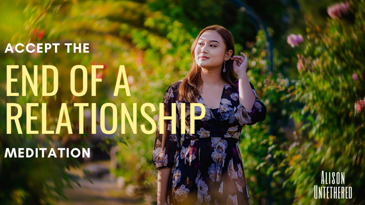 Accept The End Of A Relationship Meditation